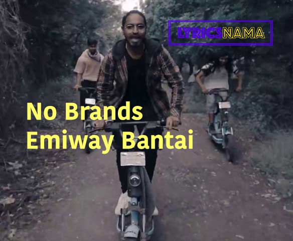 no brands lyrics emiway bantai lyricsnama